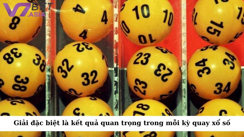 Giải đặc biệt thường là kết quả quan trọng trong mỗi kỳ quay xổ số