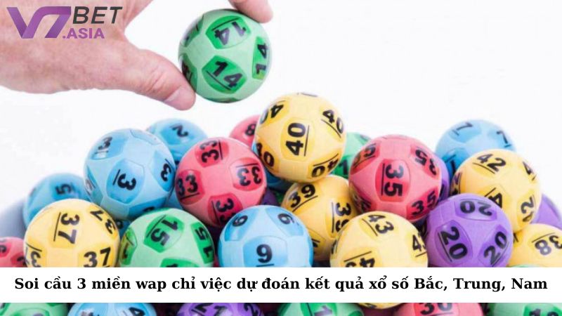 Soi cầu 3 miền wap dùng để chỉ việc dự đoán kết quả xổ số của ba miền Bắc, Trung, Nam