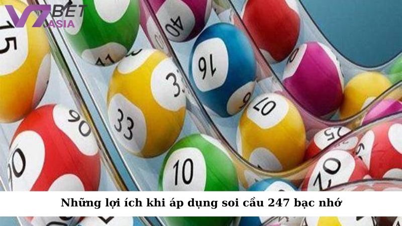 Những lợi ích khi áp dụng soi cầu 247 bạc nhớ