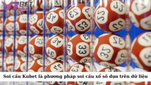 Soi cầu Kubet là phương pháp soi cầu xổ số dựa trên các dữ liệu thống kê và phân tích kết quả