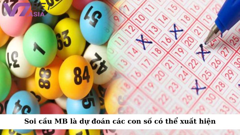 Soi cầu MB là một thuật ngữ dùng để chỉ việc dự đoán các con số có thể trúng thưởng