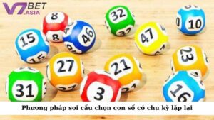 Chọn con số có chu kỳ lặp lại là phương pháp soi cầu mn hiệu quả